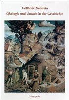 Ökologie und Umwelt in der Geschichte - Zirnstein, Gottfried
