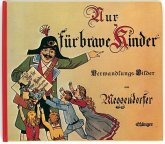 Nur für brave Kinder Nur für brave Kinder