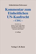 Kommentar zum Einheitlichen UN-Kaufrecht (CISG) - Schlechtriem, Peter / Schwenzer, Ingeborg (Hgg.)