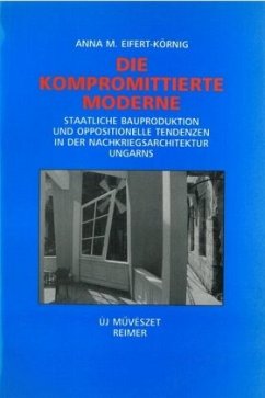 Die kompromittierte Moderne - Eifert-Körnig, Anna M.