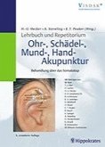 Lehrbuch und Repetitorium Ohr-, Schädel-, Mund-, Hand-Akupunktur