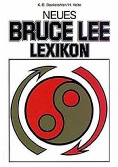 Neues Bruce-Lee-Lexikon - Bockstahler, K B;Velte, Herbert