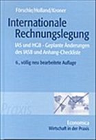 Internationale Rechnungslegung - Förschle, Gerhart; Holland, Bettina; Kroner, Matthias