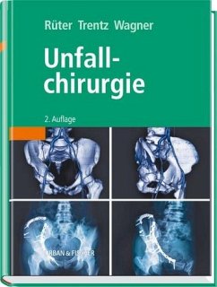 Unfallchirurgie - Rüter, Axel / Trentz, Otmar / Wagner, Michael (Hgg.)