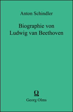 Biographie von Ludwig van Beethoven - Schindler, Anton