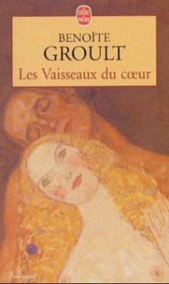 Les Vaisseaux du coeur - Groult, Benoîte