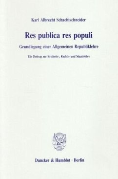 Res publica res populi. - Schachtschneider, Karl Albrecht