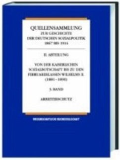 Quellensammlung zur Geschichte der deutschen Sozialpolitik 1867-1914 / Von der Reichsgründungszeit bis zur kaiserlichen Sozialbotschaft (1867-1881) / Grundfragen staatlicher Sozialpolitik / Quellensammlung zur Geschichte der deutschen Sozialpolitik 1867 bis 1914 Abt.1, Bd.1