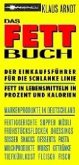 Der Einkaufsführer für die schlanke Linie / Das Fettbuch Bd.1
