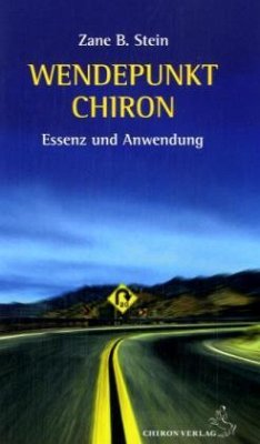 Wendepunkt Chiron - Stein, Zane B.
