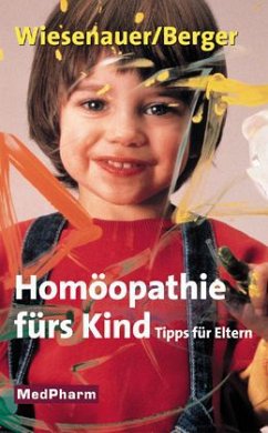Homöopathie fürs Kind - Wiesenauer, Markus; Berger, Reinhild