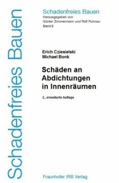 Schäden an Abdichtungen in Innenräumen, m. CD-ROM - Cziesielski, Erich; Bonk, Michael