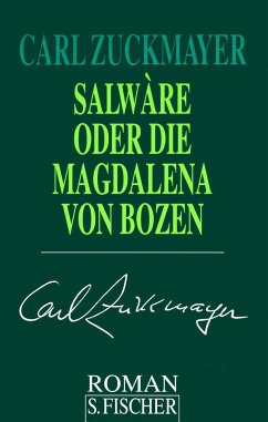 Salware oder Die Magdalena von Bozen - Zuckmayer, Carl