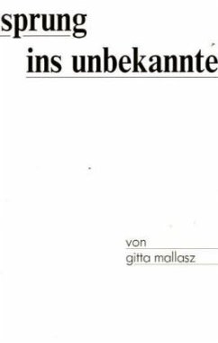 Sprung ins Unbekannte - Mallasz, Gitta