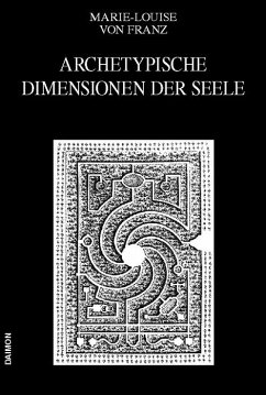 Archetypische Dimensionen der Seele - Bense, Max;Franz, Marie-Louise von