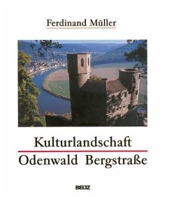 Kulturlandschaft Odenwald Bergstraße - Müller, Ferdinand