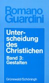 Gestalten / Unterscheidung des Christlichen, in 3 Bdn. Bd.3