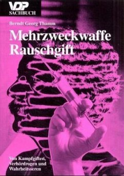 Mehrzweckwaffe Rauschgift - Thamm, Berndt G.