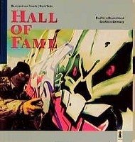 Hall of Fame. Graffiti in Deutschland - Treeck, Bernhard van;Todt, Mark