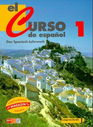 Lehrbuch / El curso de espanol Bd.1 Lehrbuch / El curso de espanol Bd.1
