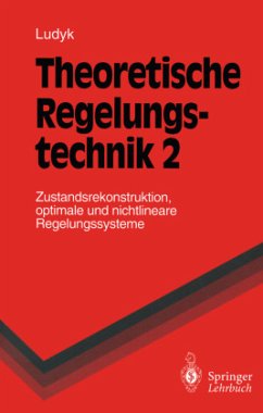 Theoretische Regelungstechnik 2 - Ludyk, Günter