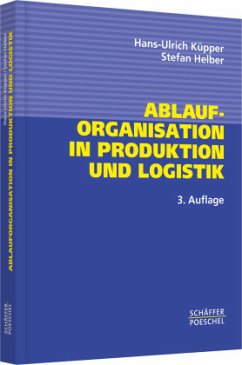 Ablauforganisation in Produktion und Logistik - Helber, Stefan;Küpper, Hans-Ulrich
