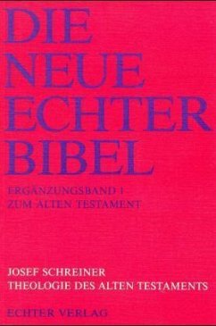 Die Neue Echter-Bibel. Kommentar / Ergänzungsbände zum Alten Testament / Theologie des Alten Testaments - Schreiner, Josef