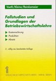 Fallstudien und Grundlagen der Betriebswirtschaftslehre