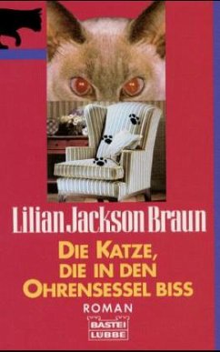Die Katze, die in den Ohrensessel biß - Braun, Lilian Jackson