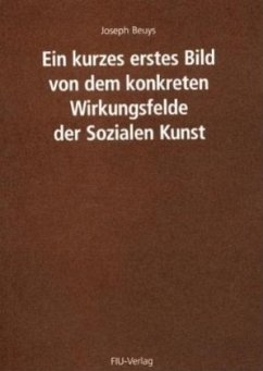 Cover Ein kurzes erstes Bild von dem konkreten Wirkungsfelde der Sozialen Kunst