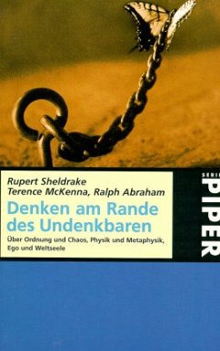 Denken am Rande des Undenkbaren - Sheldrake, Rupert; McKenna, Terence; Abraham, Ralph H.