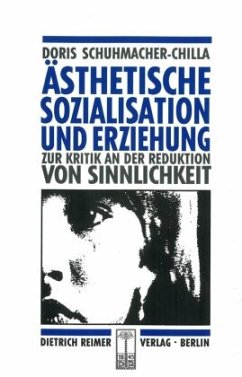 Ästhetische Sozialisation und Erziehung - Schuhmacher-Chilla, Doris