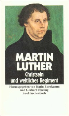Christsein und weltliches Regiment - Luther, Martin