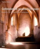 Gottesdienste ganzheitlich feiern Gottesdienste ganzheitlich feiern