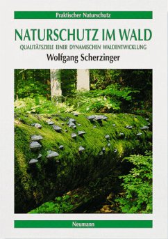 Naturschutz im Wald - Scherzinger, Wolfgang