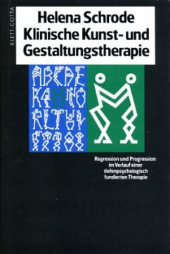 Klinische Kunsttherapie und Gestaltungstherapie - Schrode, Helena