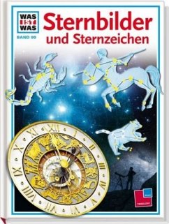 Sternbilder und Sternzeichen / Was ist was Bd.99 - Uebelacker, Erich