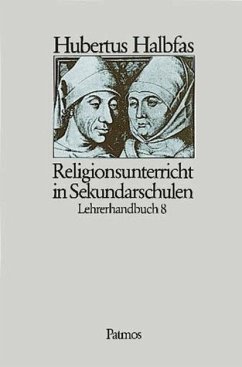 Religionsbuch. Unterrichtswerk für den katholischen Religionsunterricht am Gymnasium / Religionsbuch für das 8. Schuljahr - Halbfas, Hubertus