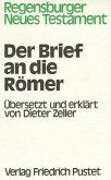 Der Brief an die Römer / Regensburger Neues Testament, Kt