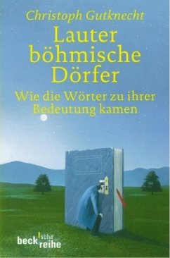 Lauter böhmische Dörfer - Gutknecht, Christoph