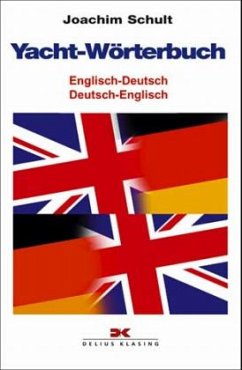 Yacht-Wörterbuch, Englisch-Deutsch, Deutsch-Englisch - Schult, Joachim