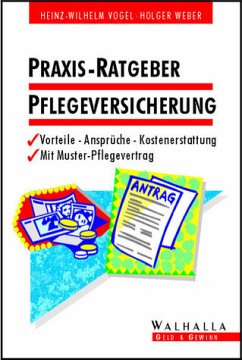 Praxis-Ratgeber Pflegeversicherung - Vogel, Heinz-Wilhelm; Weber, Holger