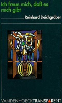Ich freue mich, daß es mich gibt - Deichgräber, Reinhard