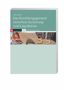 Das Kreditengagement zwischen Sanierung und Liquidation - Lauer, Jörg