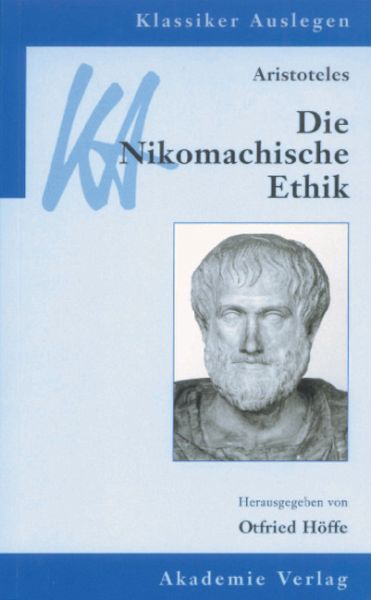 Aristoteles. Die Nikomachische Ethik.