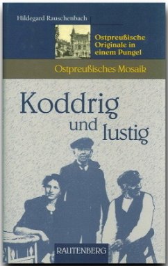 Cover Koddrig und lustig - Ostpreussiche Originale in einem Pungel