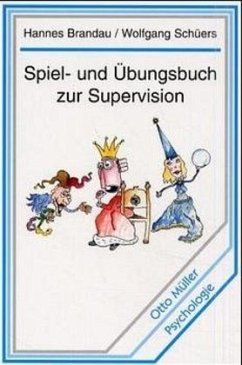 Spiel- und Übungsbuch zur Supervision - Brandau, Hannes;Schüers, Wolfgang