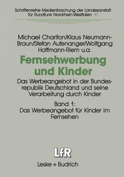 Fernsehwerbung und Kinder von Michael Charlton; Wolfgang Hoffmann-Riem;  Stefan Aufenanger; Klaus Neumann-Braun - Fachbuch - bücher.de