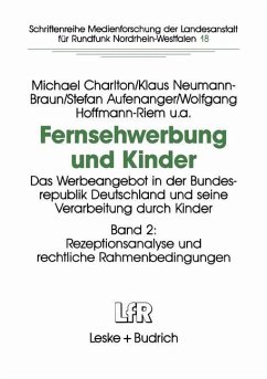 Fernsehwerbung und Kinder - Charlton, Michael; Hoffmann-Riem, Wolfgang; Aufenanger, Stefan; Neumann-Braun, Klaus