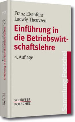 Einführung in die Betriebswirtschaftslehre - Eisenführ, Franz; Theuvsen, Ludwig